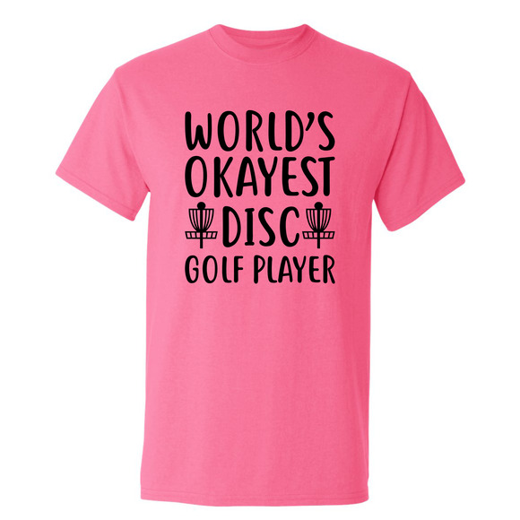 Disc Golf T Shirt Worlds OKAYEST DISCGOLFER Funny Discgolfing Discgolfer Shirt - Picture 14 of 16